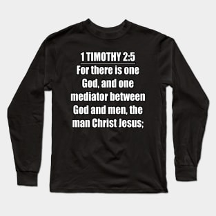 1 Timothy 2:5 (KJV) Long Sleeve T-Shirt